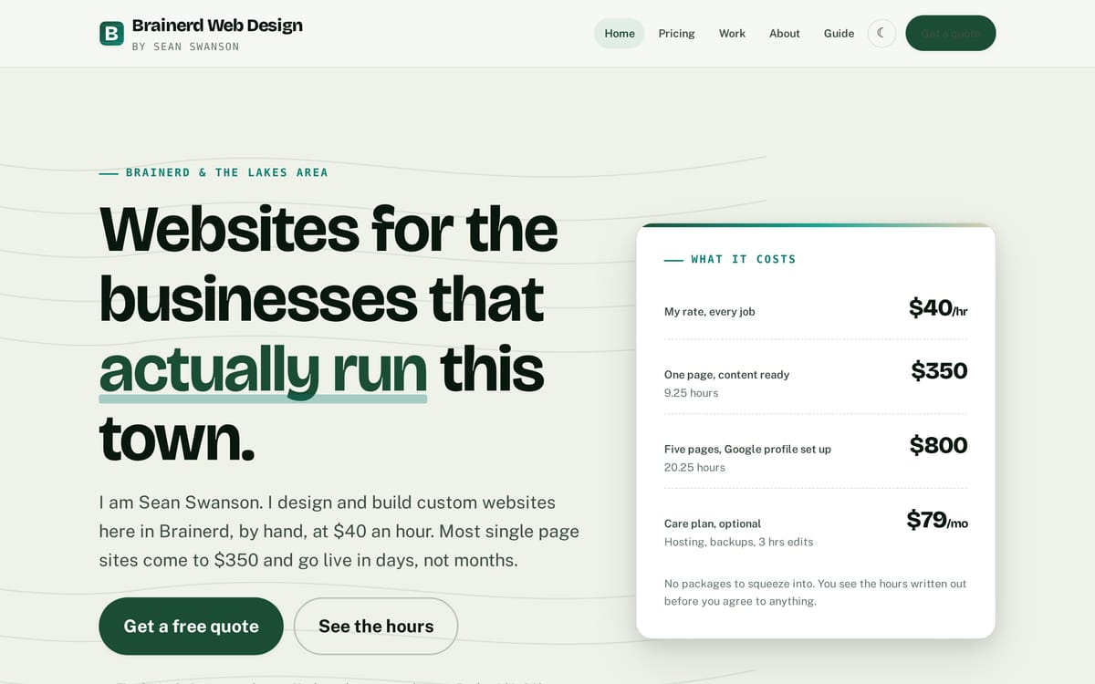 The Brainerd Web Design homepage: a pale green page with heavy type reading Websites for the businesses that actually run this town, beside a white card listing the fixed prices